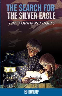 The Search for the Silver Eagle (The Young Refugees, #2)