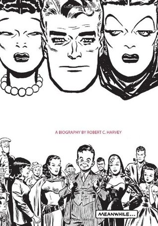 Meanwhile...: A Biography of Milton Caniff (Hardcover)