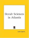 Occult Sciences in Atlantis Occult Sciences in Atlantis