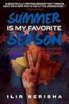 Summer Is My Favorite Season: A Memoir of Childhood and War in Kosovo