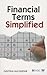 Financial Terms Simplified