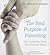 The Real Purpose of Parenting: The Book You Wish Your Parents Read