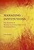 Managing Institutions: The ...