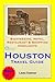 Houston, Texas Travel Guide - Sightseeing, Hotel, Restaurant & Shopping Highlights (Illustrated)