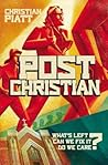 postChristian: What's Left? Can We Fix It? Do We Care?
