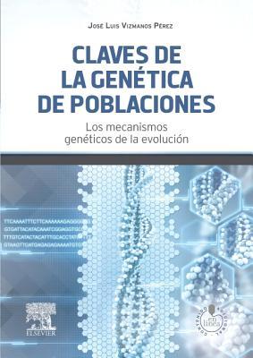 Claves de la Gen�tica de Poblaciones: Los Mecanismos Gen�ticos de la Evoluci�n