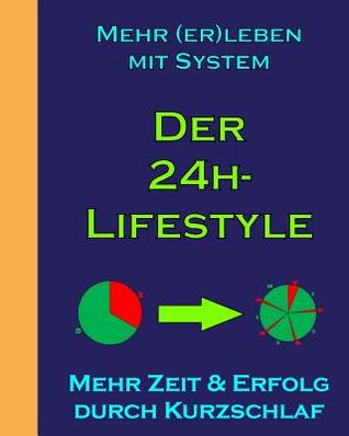Mehr Erleben Mit System: Der 24h-Lifestyle