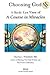 Choosing God: A Bird's Eye View of A Course in Miracles