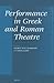 Performance in Greek and Ro...
