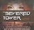 The Severed Tower (Conquered Earth)