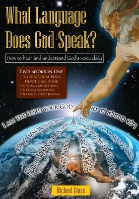 What Language Does God Speak?: How to hear and understand God's voice daily (Paperback)