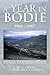 A YEAR IN BODIE : A PARK RANGER'S DIARY