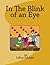 In The Blink of an Eye: Enjoy the seasons through the eyes of a child. Full color illustrations will hold the younger child's attention. It is ... bonus, and they coincide with the story line.