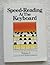 Speed Reading at the Keyboard