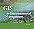 GIS for Environmental Management