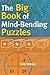 The Big Book of Mind-bending Puzzles by Terry Stickels