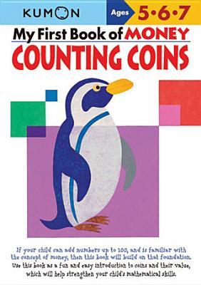 Kumon My First Book Of Money: Counting Coins: Ages 5, 6, 7