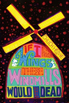 If I had Wings these Windmills would be Dead