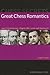 Chess Secrets: Great Chess Romantics: Learn from Anderssen, Chigorin, Réti, Larsen and Morozevich