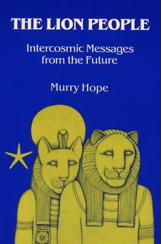 The Lion People: Intercosmic Messages from the Future (Paperback)