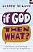 If God, Then What?