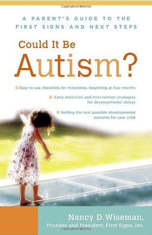 Could It Be Autism?: A Parent's Guide to the First Signs and Next Steps (Paperback)