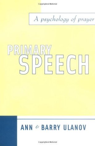 Primary Speech: A Psychology of Prayer (Paperback)