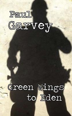 Green Wings to Eden (Paperback)