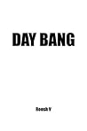 Day Bang: How To ...