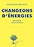 Changeons d'énergies: Transition, mode d'emploi (Domaine du possible) (French Edition)