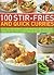 100 Stir-Fries and Quick Curries