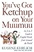 You've Got Ketchup on Your Muumuu: An A-to-Z Guide to English Words from Around the World
