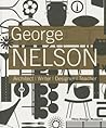 George Nelson: Architect, Writer, Designer, Teacher George Nelson: Architect, Writer, Designer, Teacher
