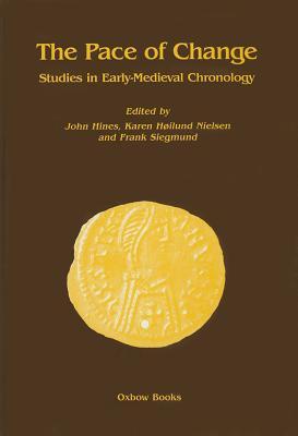 The Pace of Change: Studies in Early Medieval Chronology