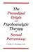 The Preoedipal Origin and Psychoanalytic Therapy of Sexual Perversions