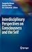 Interdisciplinary Perspectives on Consciousness and the Self by Sangeetha Menon