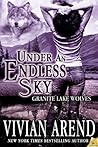 Under an Endless Sky (Granite Lake Wolves, #5-6) Under an Endless Sky (Granite Lake Wolves, #5-6)