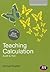 Teaching Calculation: Audit and Test (Transforming Primary QTS Series)