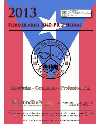 Formulario 1040-PR 2 Horas: Libro de Texto del Estudiante (Spanish Edition)
