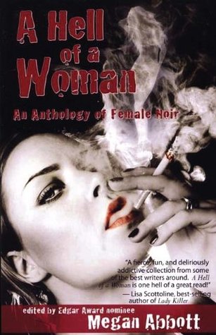 A Hell of a Woman: An Anthology of Female Noir (Paperback)