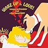 Wake Up to Love!:...