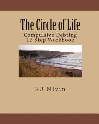Free Download The Circle of Life: Compulsive Debting 12 Step Workbook Full Audiobook