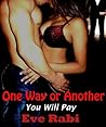 One Way Or Another (You Will Pay, #2)