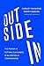 Outside In: The Power of Putting Customers at the Center of Your Business (Advance Reader's Copy)