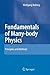 Fundamentals of Many-body Physics: Principles and Methods