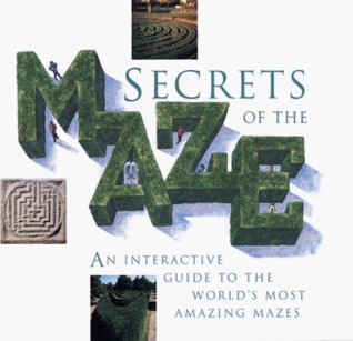 Secrets of the Maze: An Interactive Guide to the World's Most Amazing Mazes (Spiral-bound)