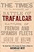 Trafalgar: The Untold Story of the Greatest Sea Battle in History