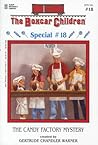 The Candy Factory Mystery by Gertrude Chandler Warner