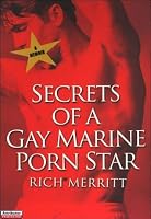 Secrets of a Gay Marine Porn Star by Rich Merritt