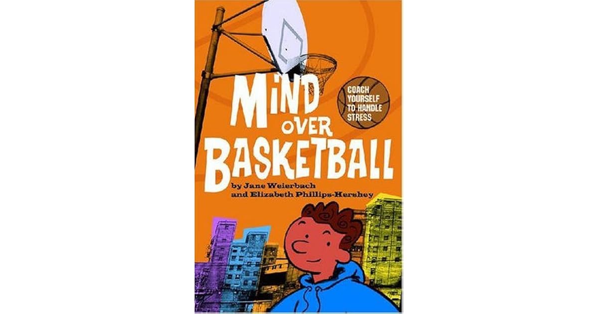 Mind Over Basketball by Jane Weierbach